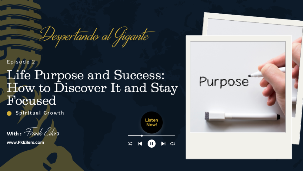 Life Purpose and Success: A guide to discovering your purpose and staying focused on what truly matters.