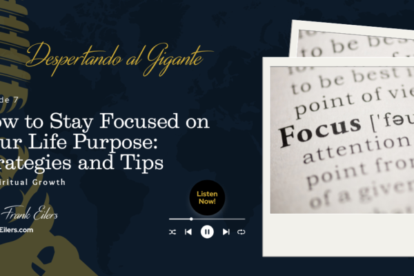 How to Stay Focused on Your Life Purpose: Practical strategies and spiritual insights to overcome distractions and live with clarity."