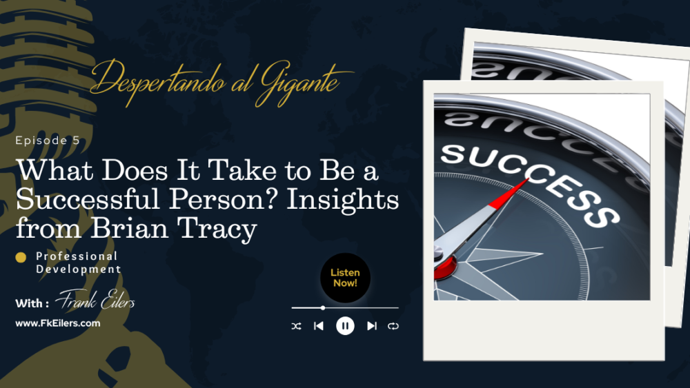 What Does It Take to Be a Successful Person? Learn strategies from Brian Tracy on achieving personal and professional success.